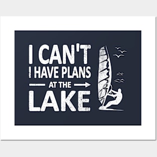 I CAN'T I Have PLANS at the LAKE Funny Windsurfing White Posters and Art